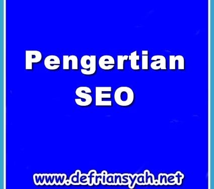 Pengertian SEO, Apa Itu SEO