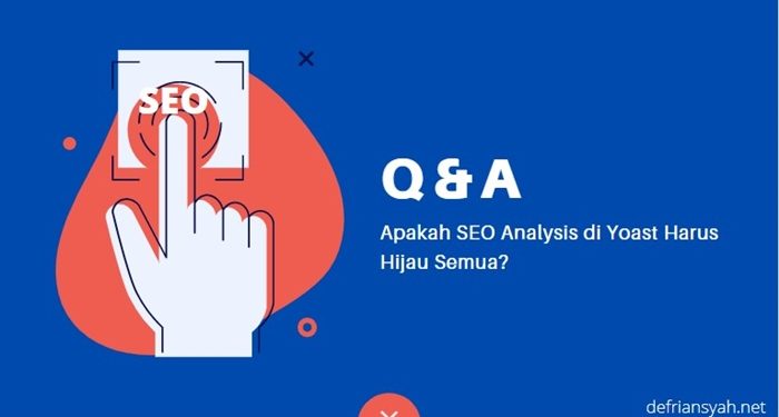 Apakah SEO Analysis di Yoast Harus Hijau Semua