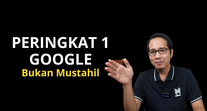 Peringkat 1 Google Bukan Mustahil