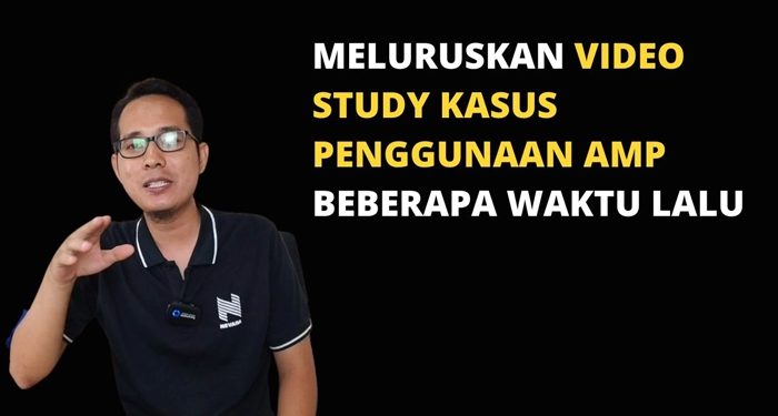 Meluruskan Video Study Kasus AMP