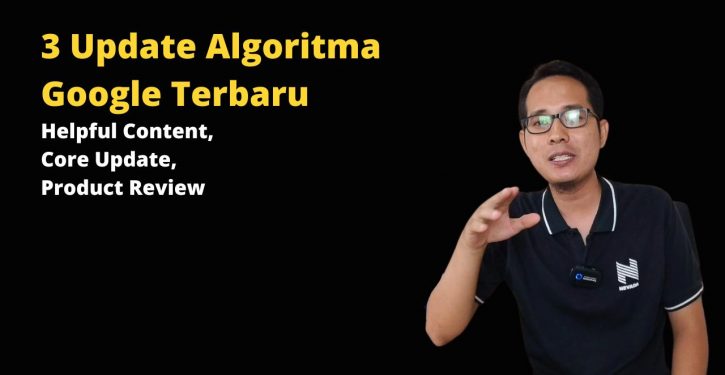 3 Update Algoritma Google terbaru
