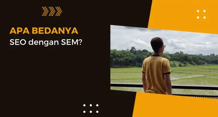 Apa Bedanya SEO dengan SEM