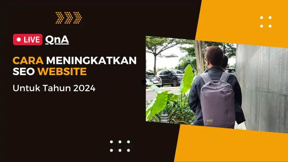 Live QnA - Cara Meningkatkan SEO Website