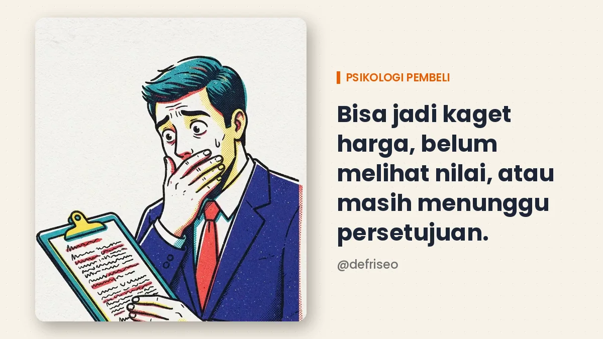 Alasan klien kaget harga, belum melihat nilai, atau menunggu persetujuan