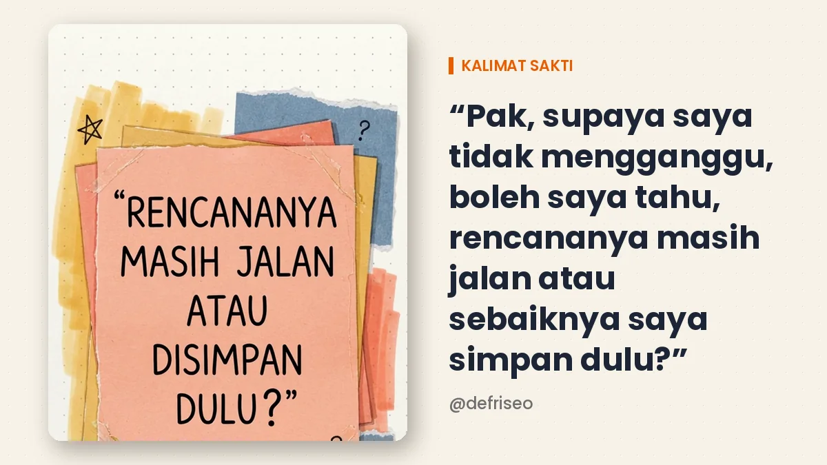 Kalimat sakti pintu keluar: rencananya masih jalan atau sebaiknya saya simpan dulu
