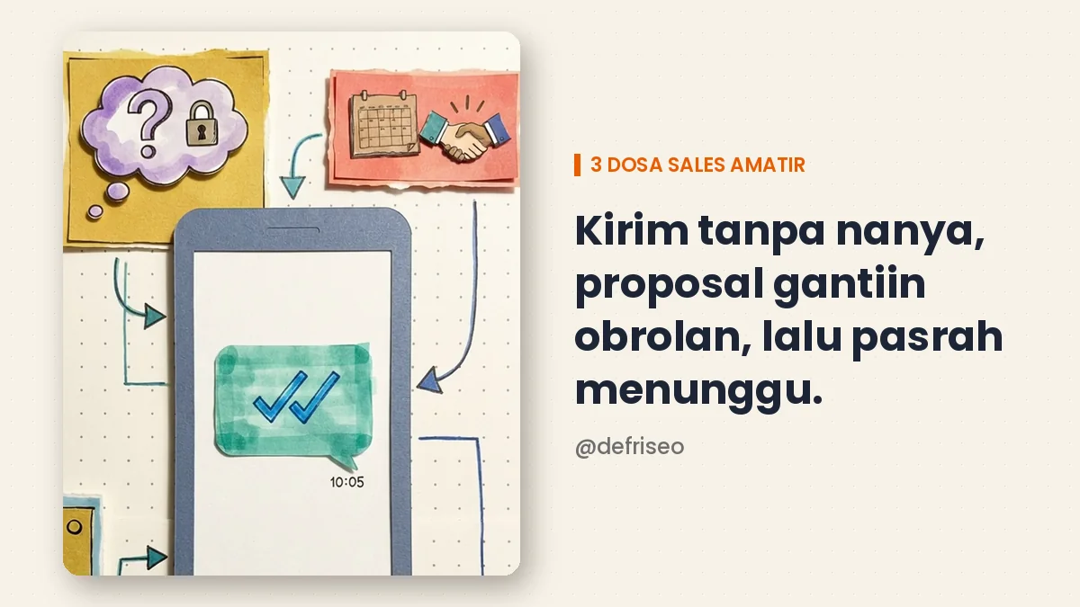 Kesalahan sales mengirim proposal tanpa bertanya, ujungnya cuma di-read doang